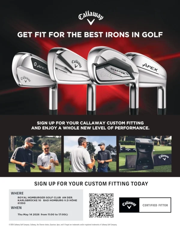 Callaway Golf Fitting- und Demotag am 14. Mai 2026 von 11 bis 17 Uhr in Bad Homburg (Quantum, Apex Eisen) Callaway Golf Fitting- und Demotag am 14. Mai 2026 von 11 bis 17 Uhr in Bad Homburg (Quantum, Apex Eisen)
